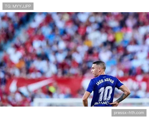 塞尔塔锋线爆发，状态回暖强势斩获连胜