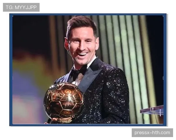 梅西7次金球奖解析：长期数据统治力如何支撑历史地位